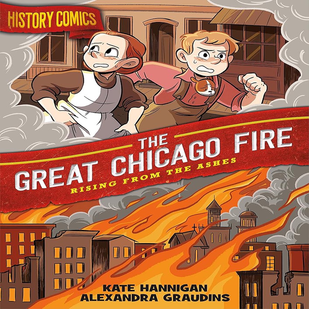 History Comics The Great Chicago Fire Rising From the Ashes
