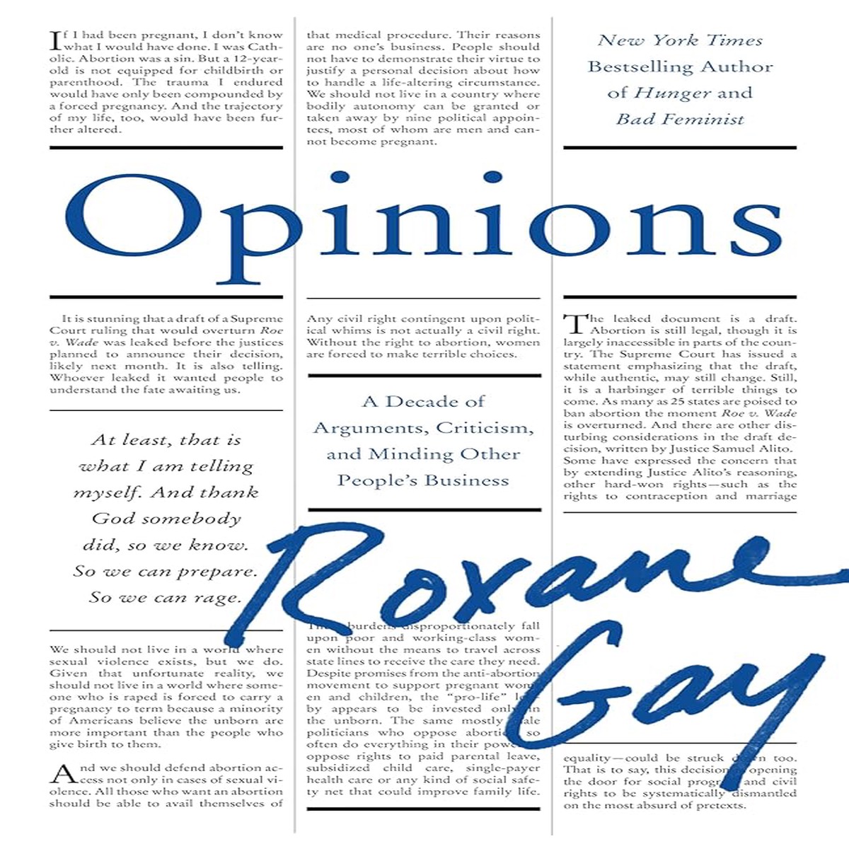 Opinions A Decade of Arguments Criticism and Minding Other Peoples Business by Roxane Gay (Paperback)