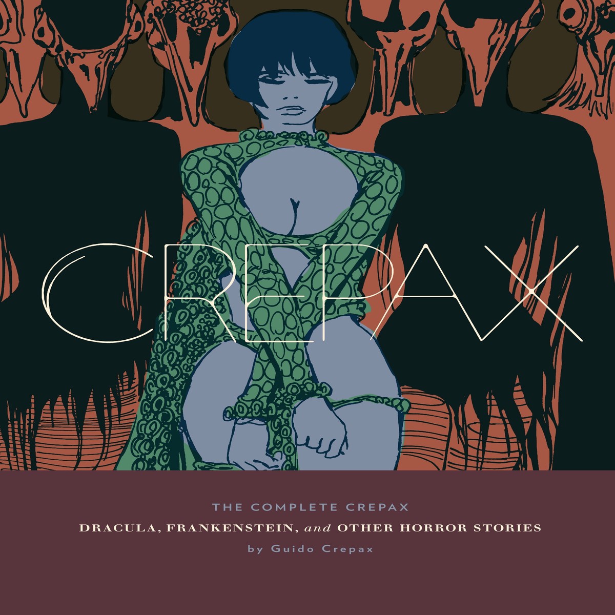 The Complete Crepax Dracula Frankenstein And Other Horror Stories Volume 1