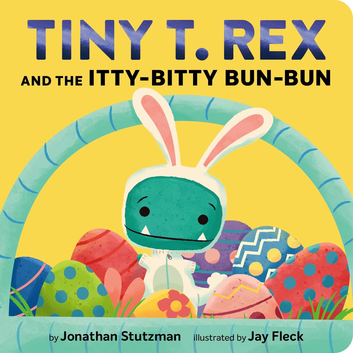 Tiny T Rex and the Itty-Bitty Bun-Bun