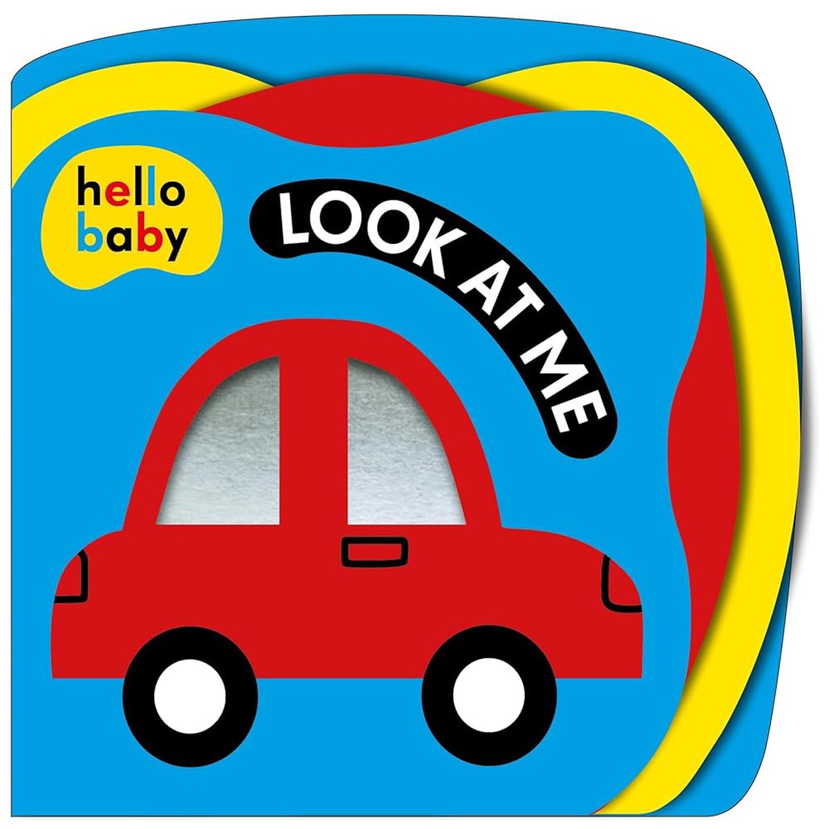 Look At Me (Hello Baby) A high contrast book for newborns