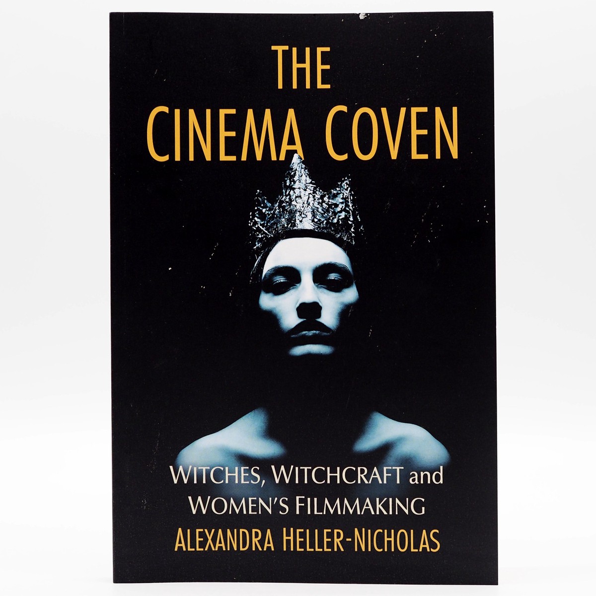 The Cinema Coven Witches Witchcraft and Womens Filmmaking – Paperback Book