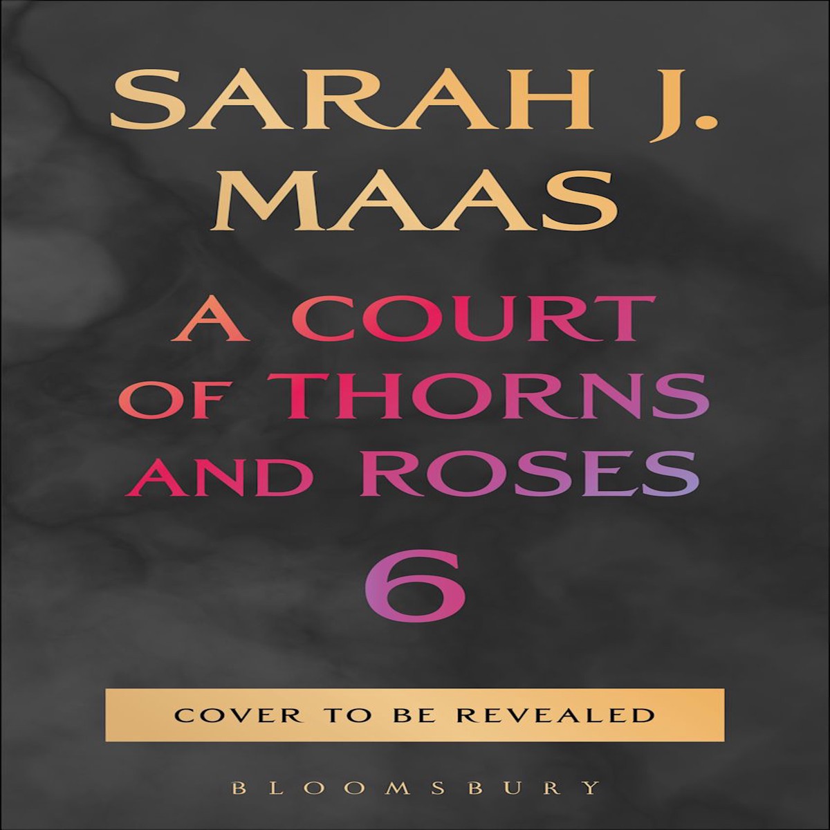A Court of Thorns and Roses 6 (Hardcover) PRE-ORDER October 27 2026