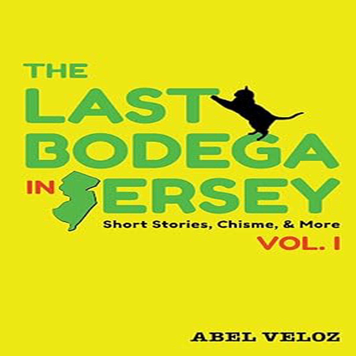 The Last Bodega in Jersey Vol 1 by Abel Veloz (Paperback)