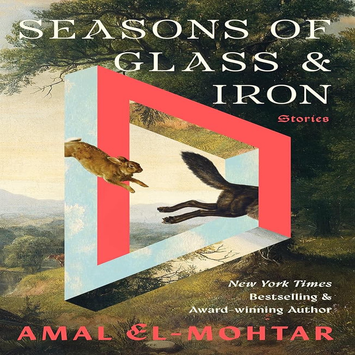 Seasons of Glass and Iron Stories by Amal El-Mohtar (Hardcover) (PREORDER)