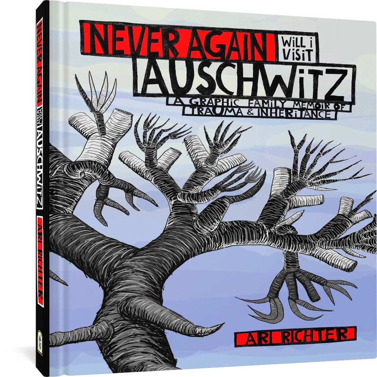 Never Again Will I Visit Auschwitz A Graphic Family Memoir of Trauma Inheritance