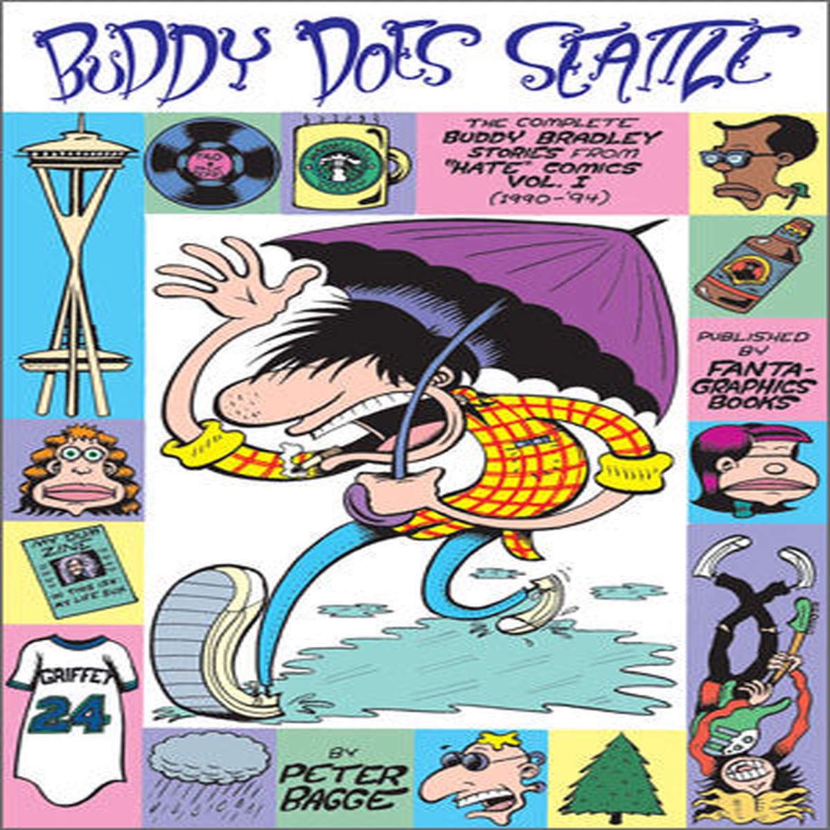 Buddy Does Seattle The Complete Buddy Bradley Stories from Hate Comics (1990-1994)