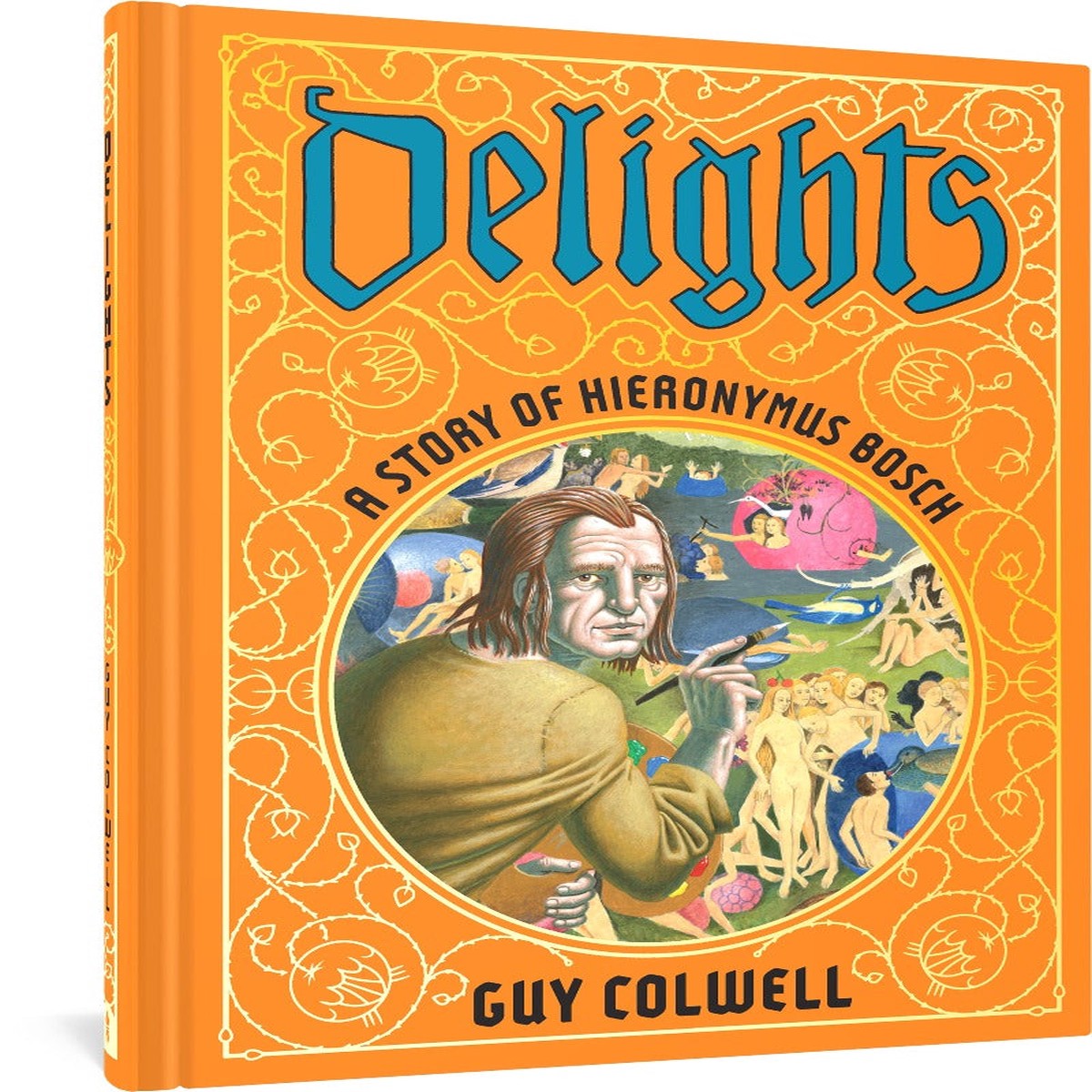 Delights A Story of Hieronymus Bosch