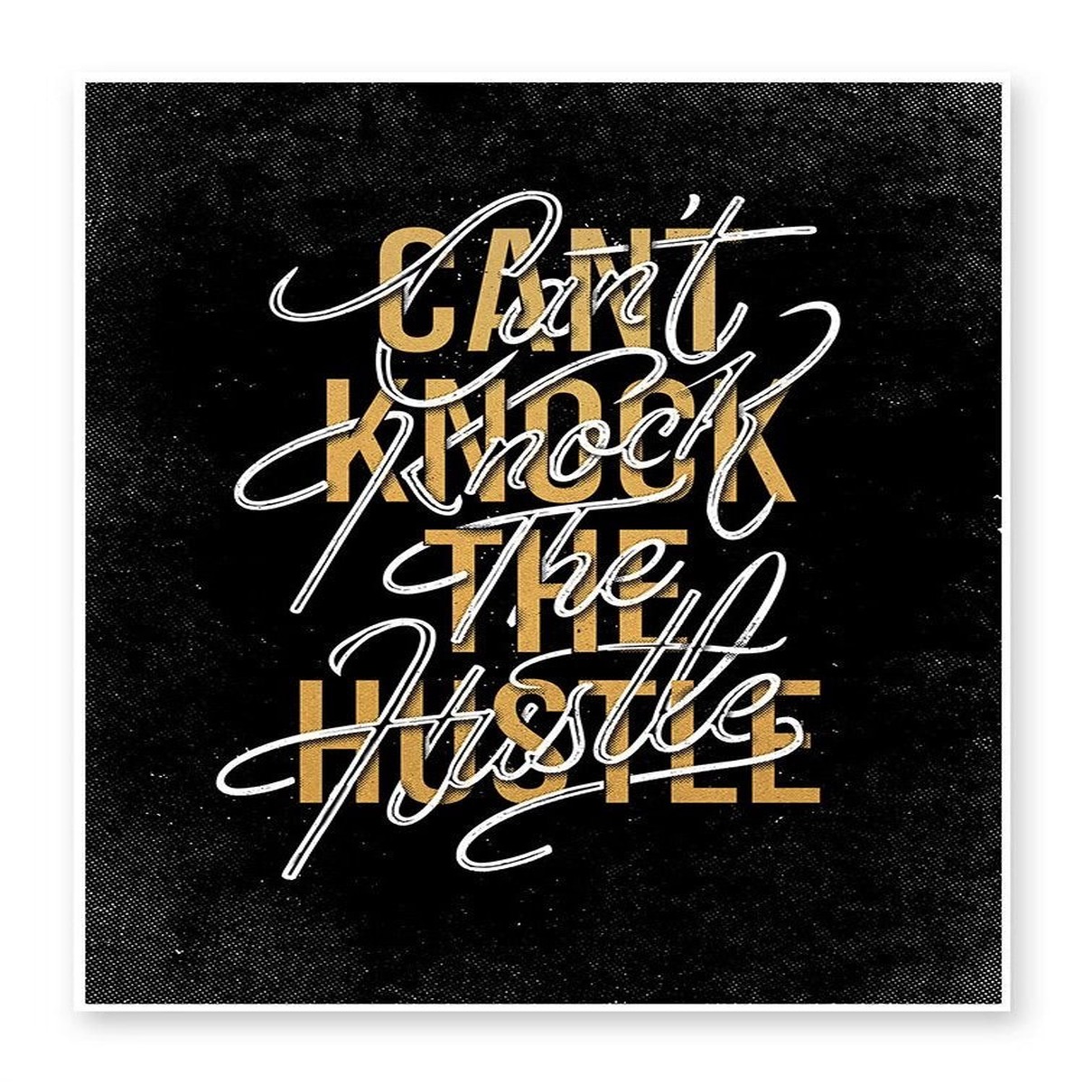Cant Knock the Hustle