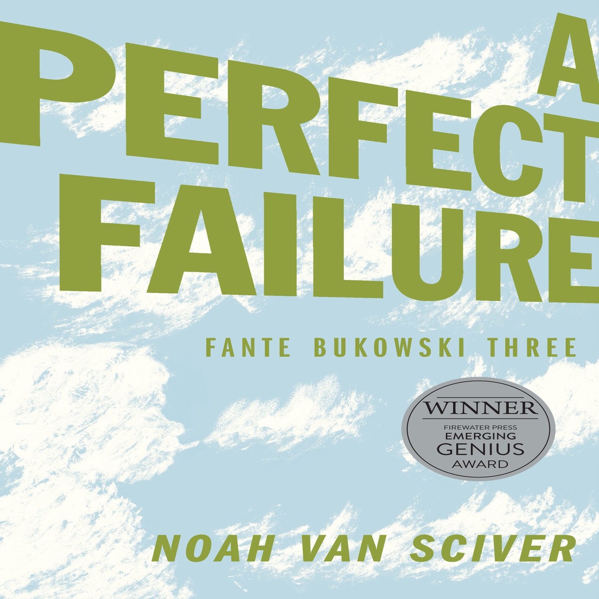 Fante Bukowski Three A Perfect Failure