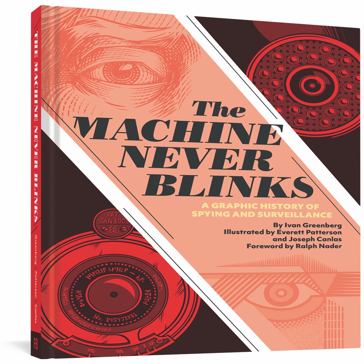 The Machine Never Blinks A Graphic History of Spying and Surveillance