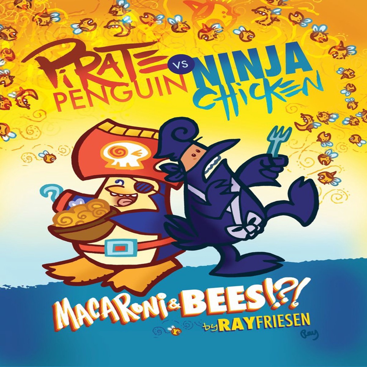 Pirate Penguin vs Ninja Chicken (Book 3) Macaroni and Bees