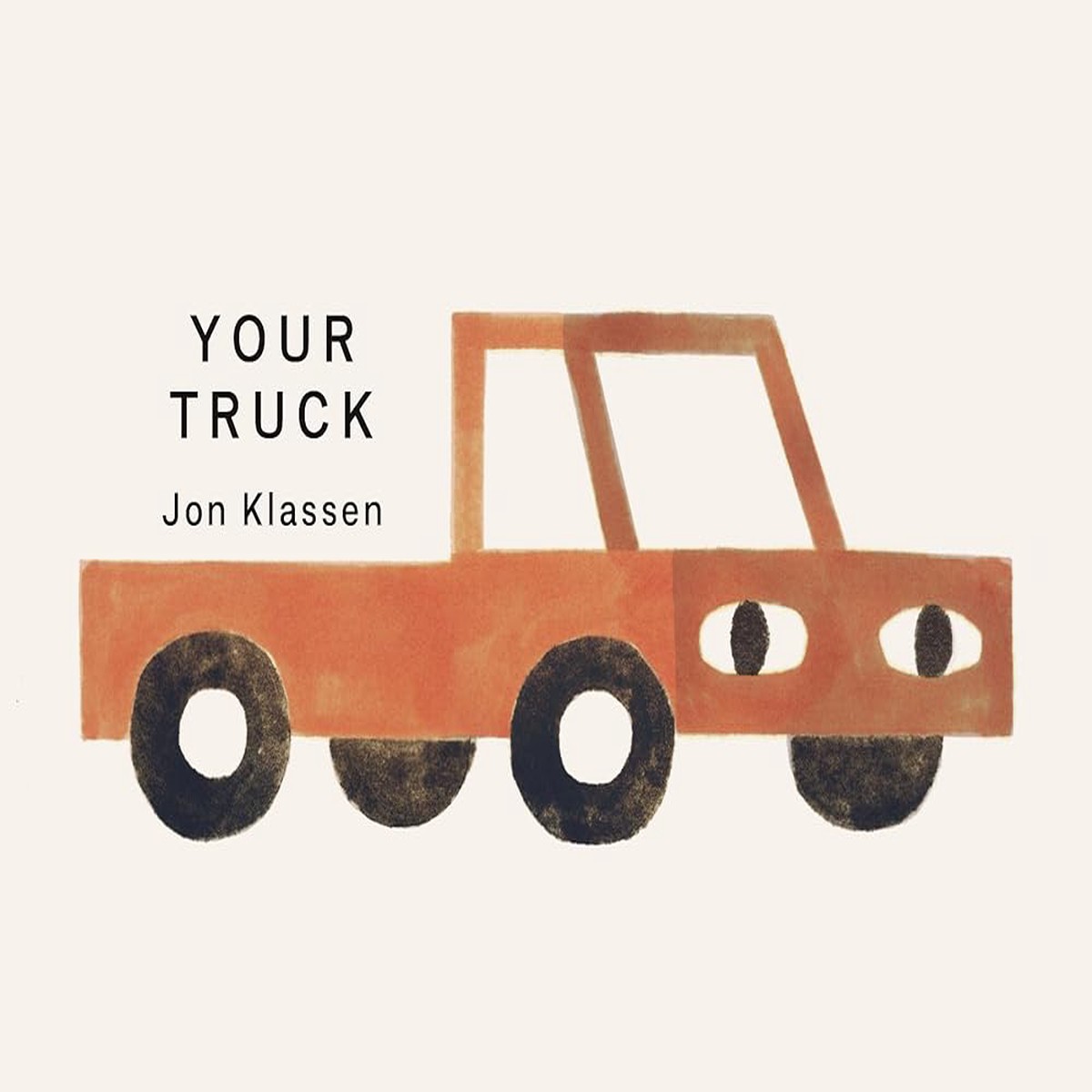 Your Truck (A Board Book with Minimalist Illustrations That Explores Ownership Imagination and Perspective) (Your Things)