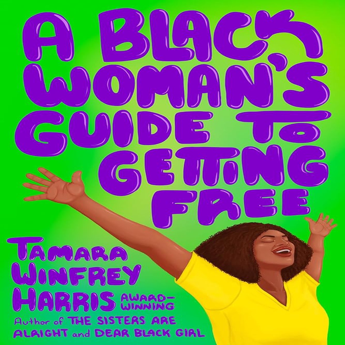 A Black Womans Guide to Getting Free by Tamara Winfrey Harris (Paperback)