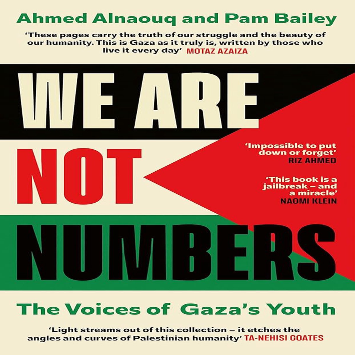 We Are Not Numbers The Voices of Gazas Youth by Ahmed Alnaouq Pam Bailey (Hardcover)