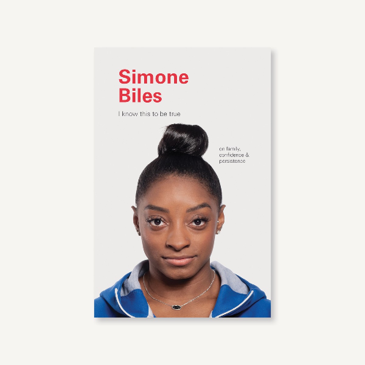 I Know This to Be True Simone Biles