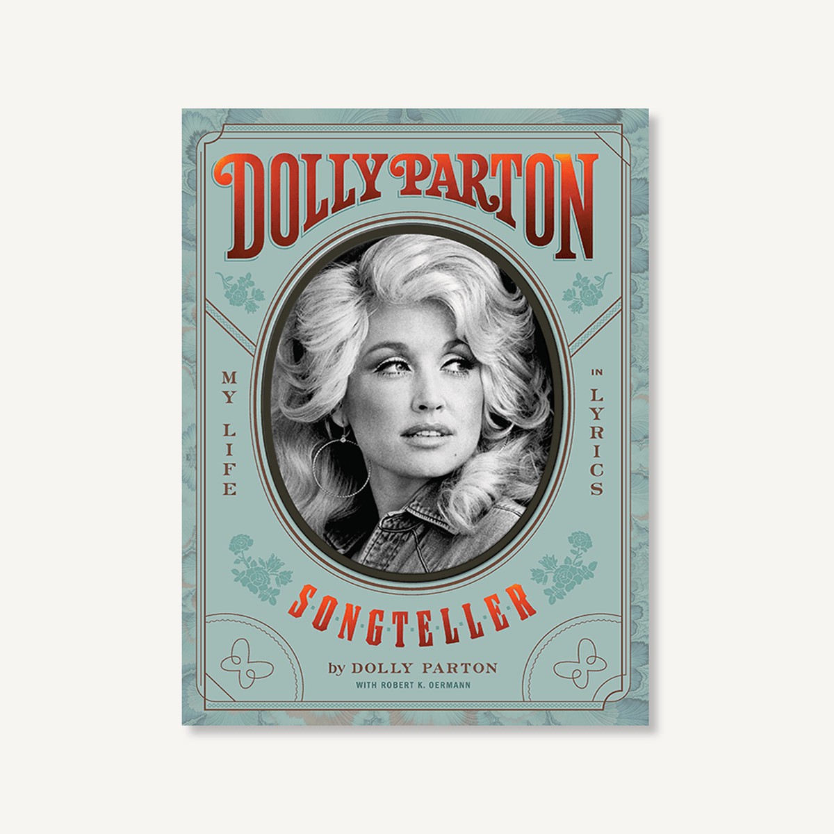 Dolly Parton Songteller My Life in Lyrics