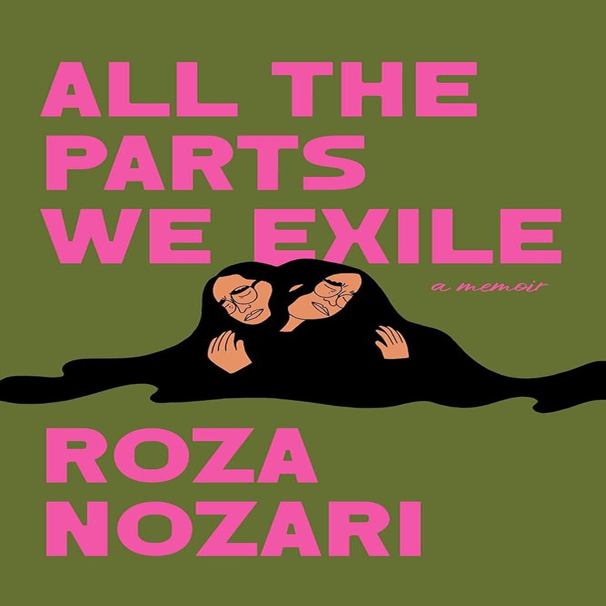 All the Parts We Exile by Roza Nozari (Hardcover)