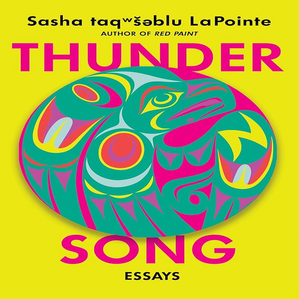 Thunder Song Essays by Sasha Lapointe (Hardcover)