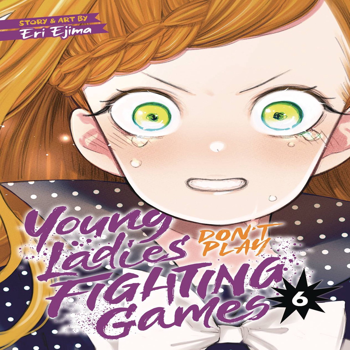 YOUNG LADIES DONT PLAY FIGHTING GAMES GN VOL 06 (C 0-1-1)