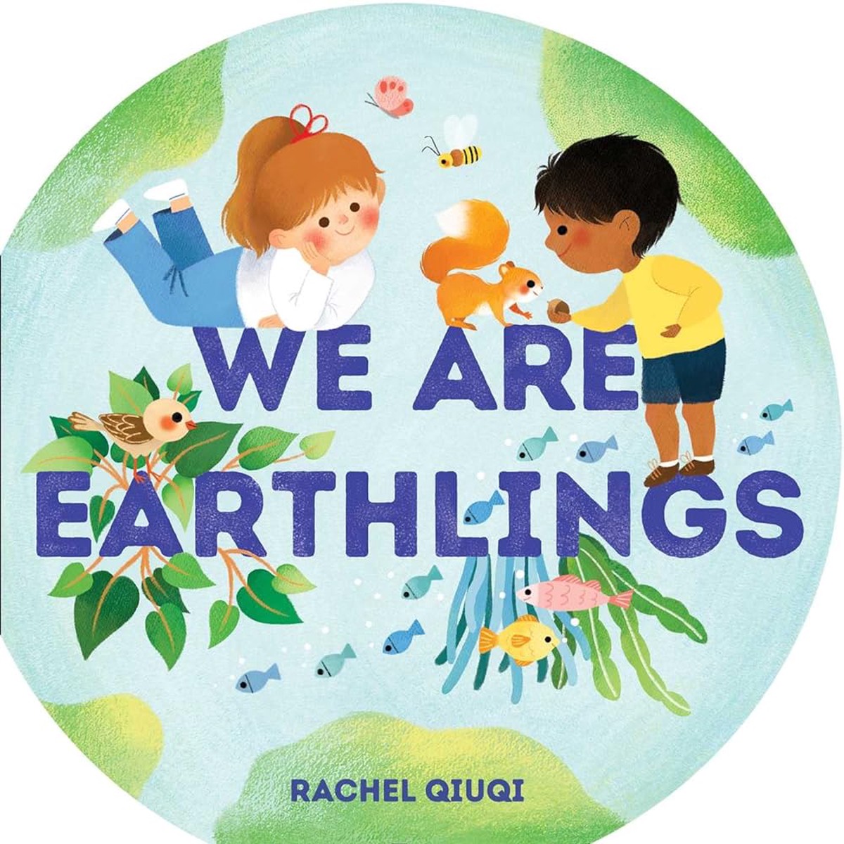 We Are Earthlings by Rachel Qiuqi (Board Book)