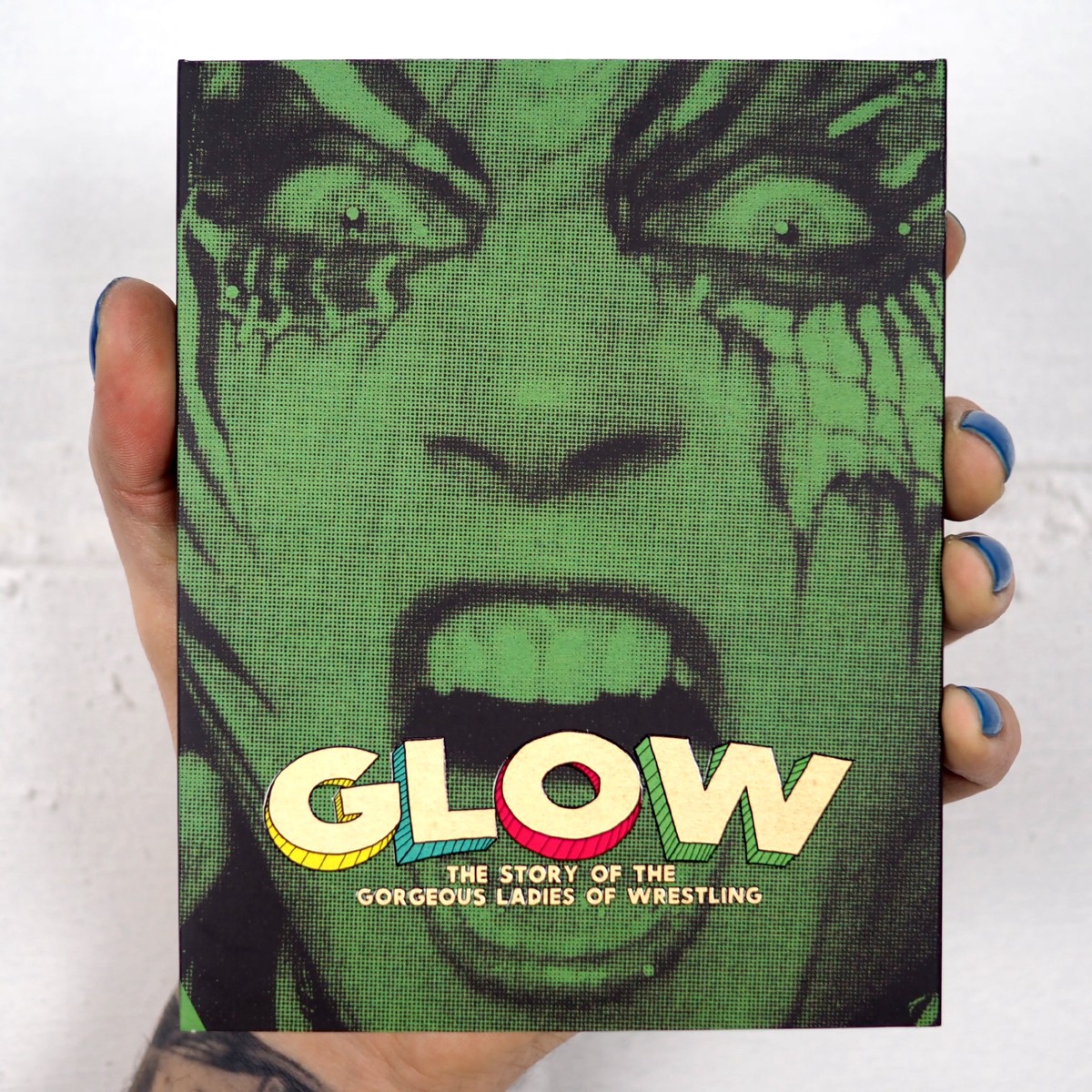 Glow The Story of the Gorgeous Ladies of Wrestling