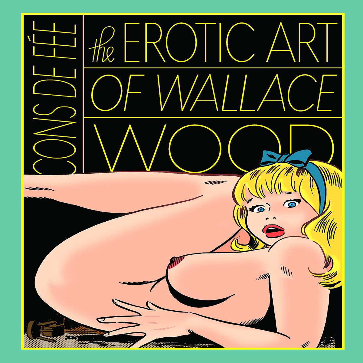 Cons De Fee The Erotic Art Of Wallace Wood