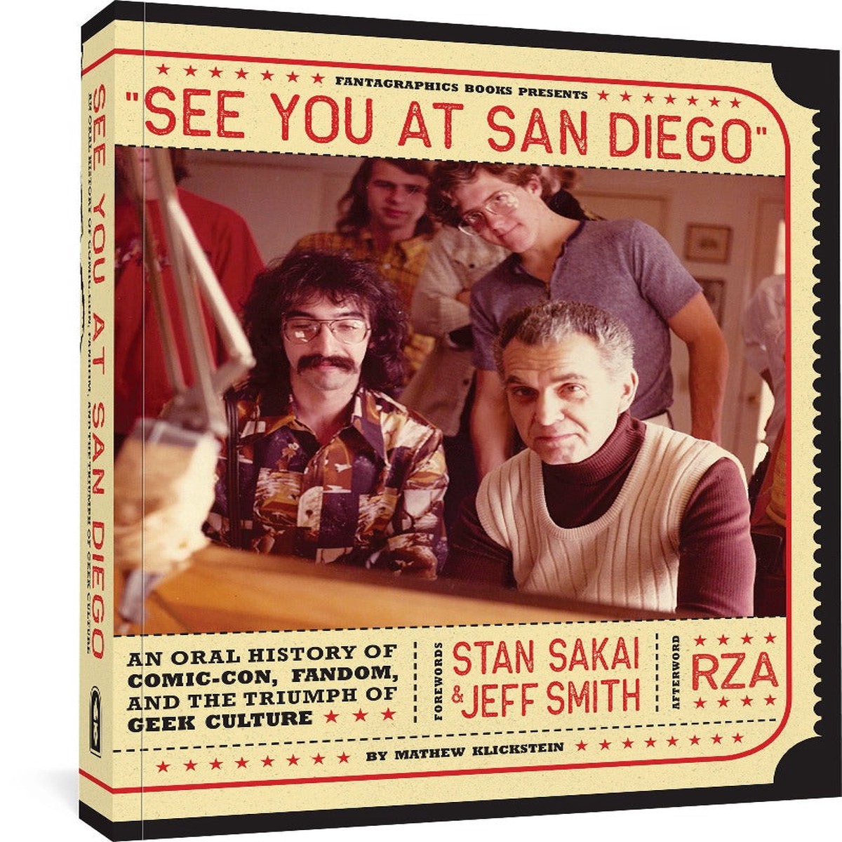 See You At San Diego An Oral History of Comic-Con Fandom and the Triumph of Geek Culture