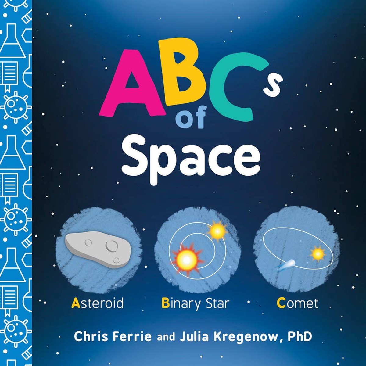 ABCs of Space Baby University Series by Chris Ferrie Julia Kregenow PhD (Board Book)