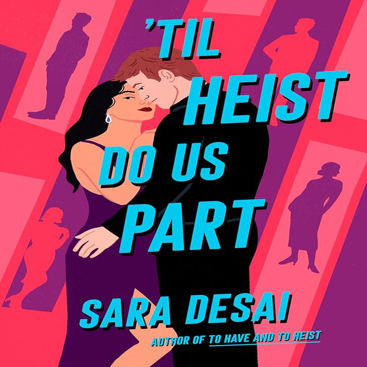 Til Heist Do Us Part by Sara Desai (Paperback)