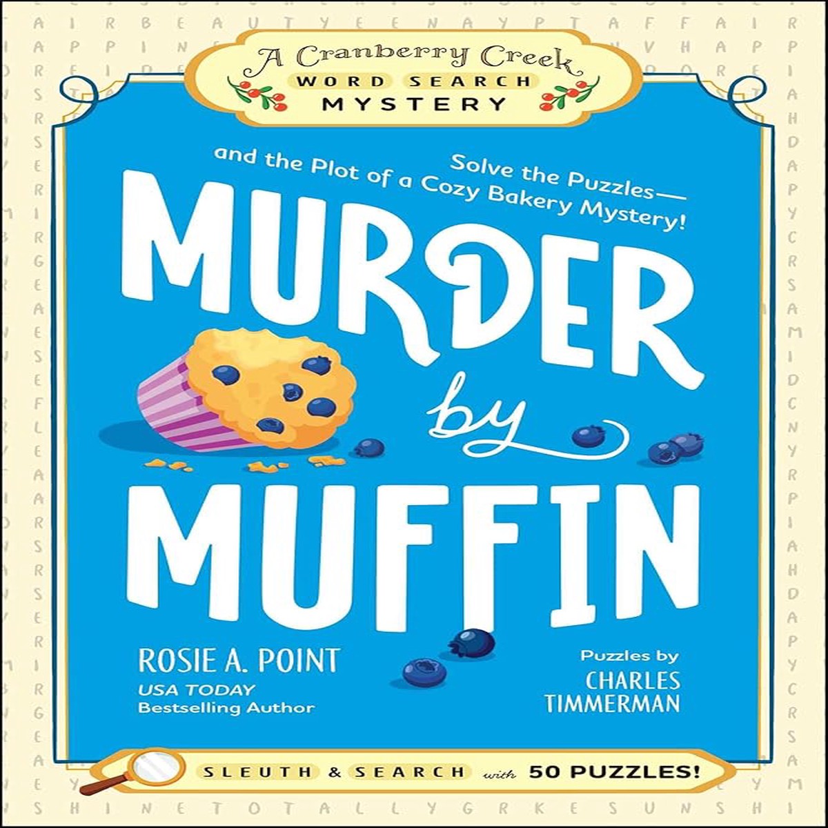Murder by Muffin Book 2 Solve the Puzzlesand the Plot of a Cozy Bakery Mystery (A Cranberry Creek Word Search Mystery)
