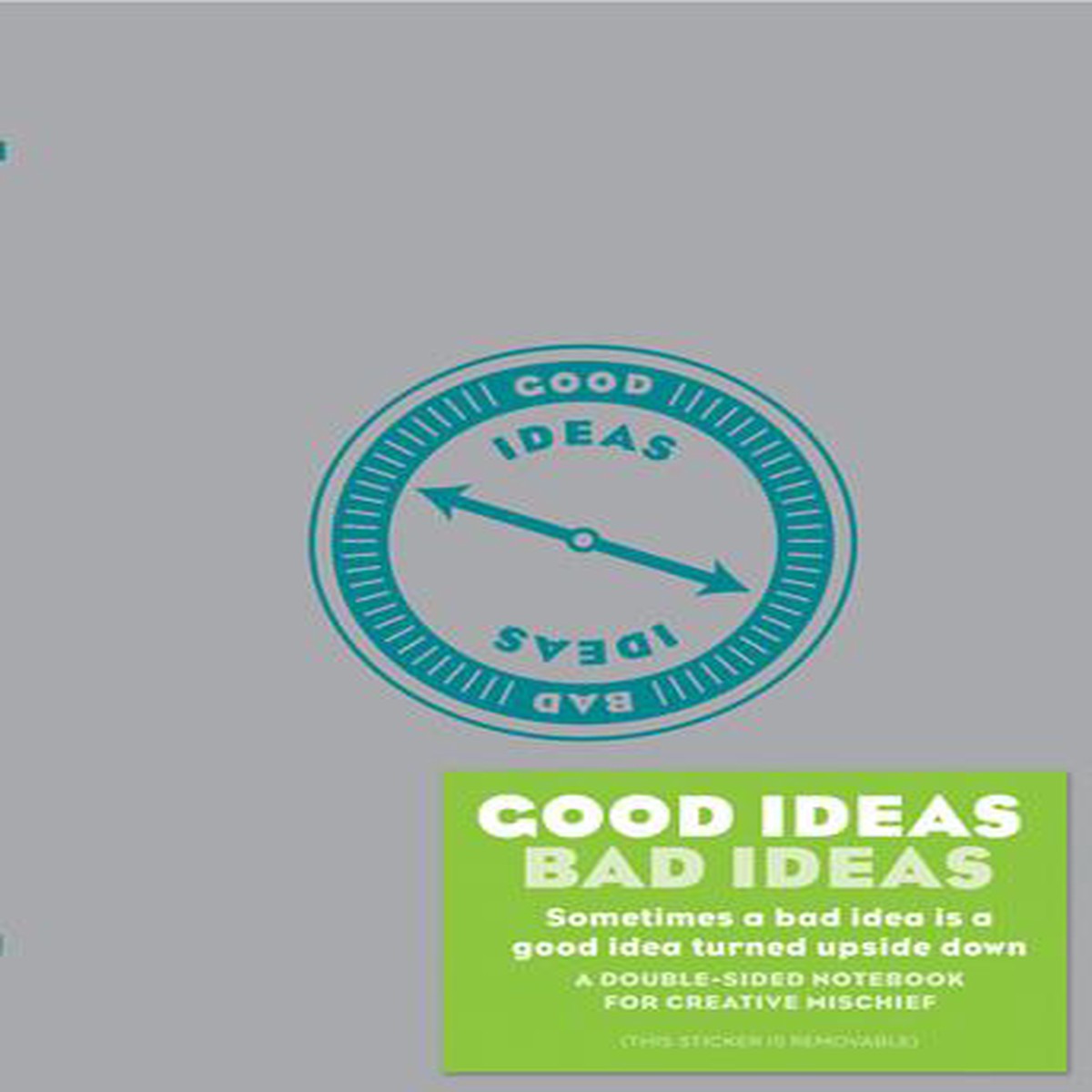 Good Ideas Bad Ideas Journal