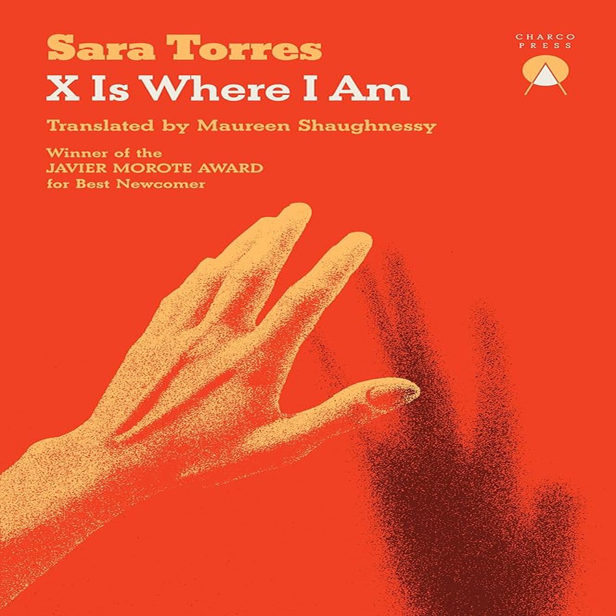 X Is Where I Am by Sara Torres Maureen Shaughnessy (Paperback)