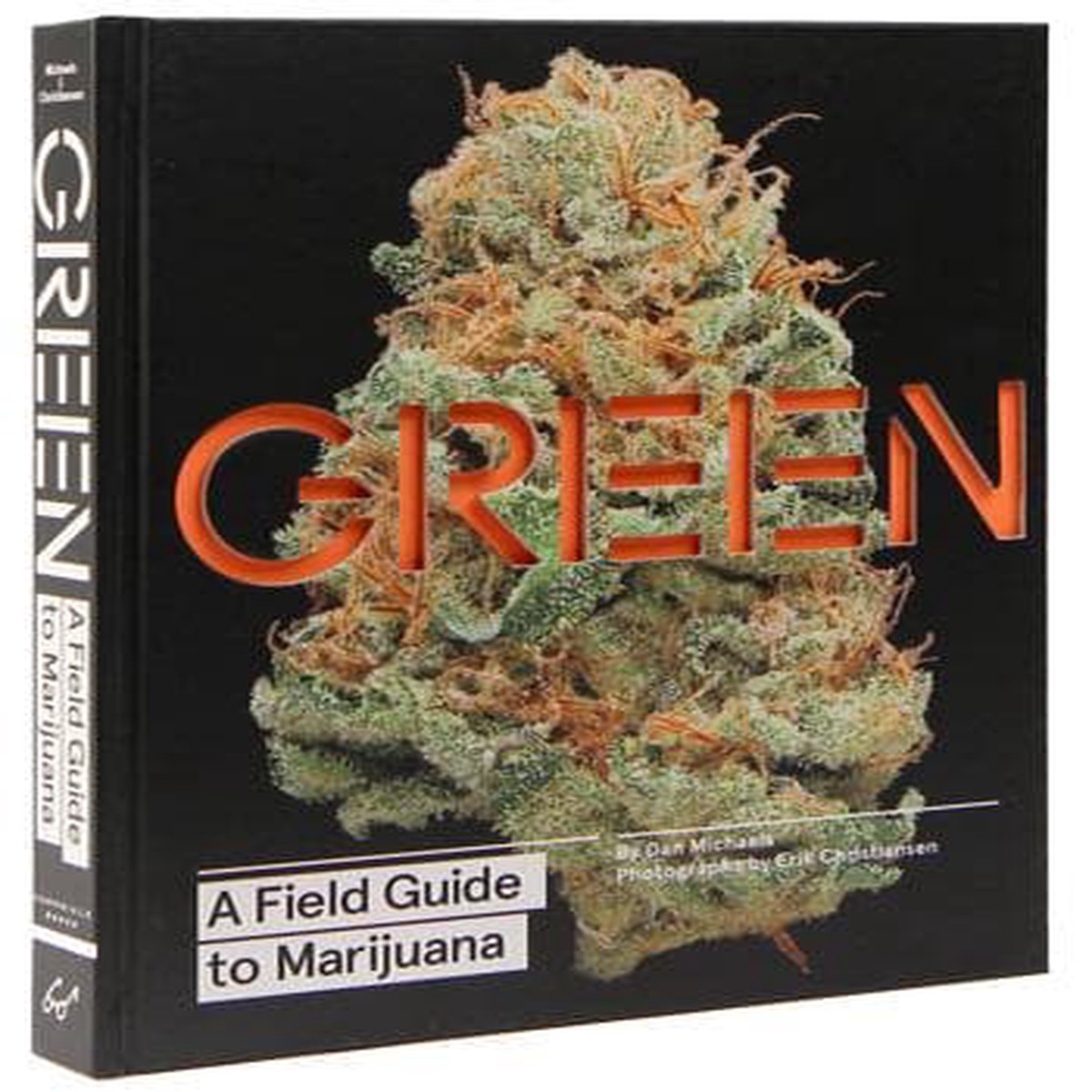 Green A Field Guide to Marijuana