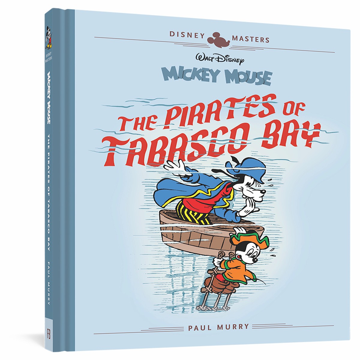 Walt Disneys Mickey Mouse The Pirates Of Tabasco Bay Disney Masters Vol 7