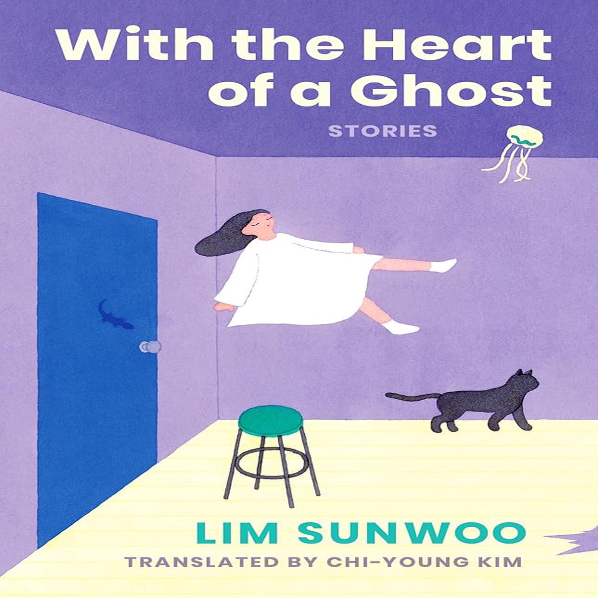 With the Heart of a Ghost Stories by Sunwoo Lim Chi-Young Kim (Hardcover)