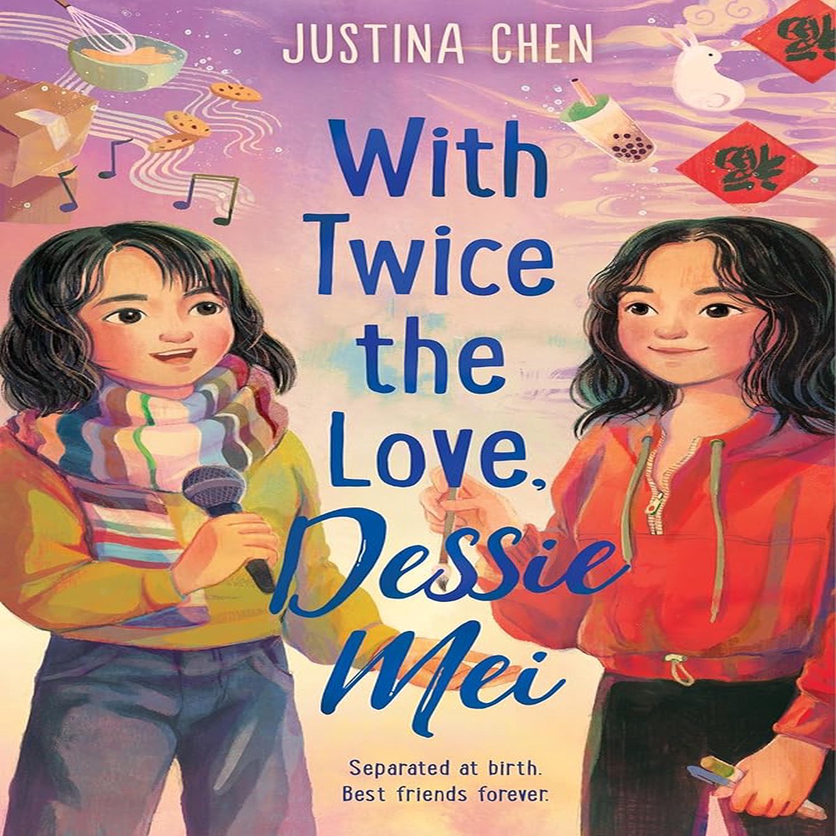 With Twice the Love Dessie Mei by Justina Chen (Hardcover)