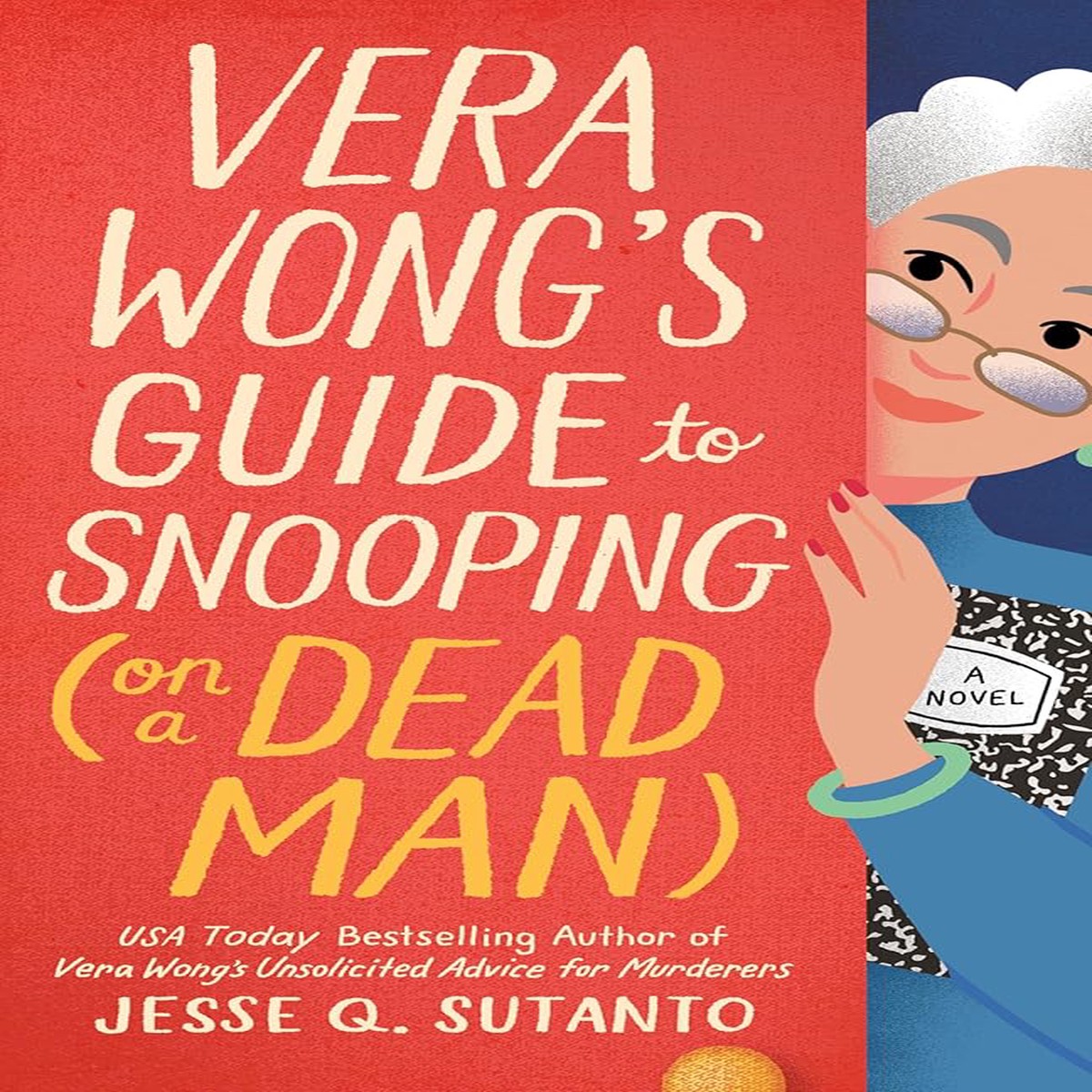 Vera Wongs Guide to Snooping (on a Dead Man) (A Vera Wong Novel) by Jesse Q Sutanto (Paperback)