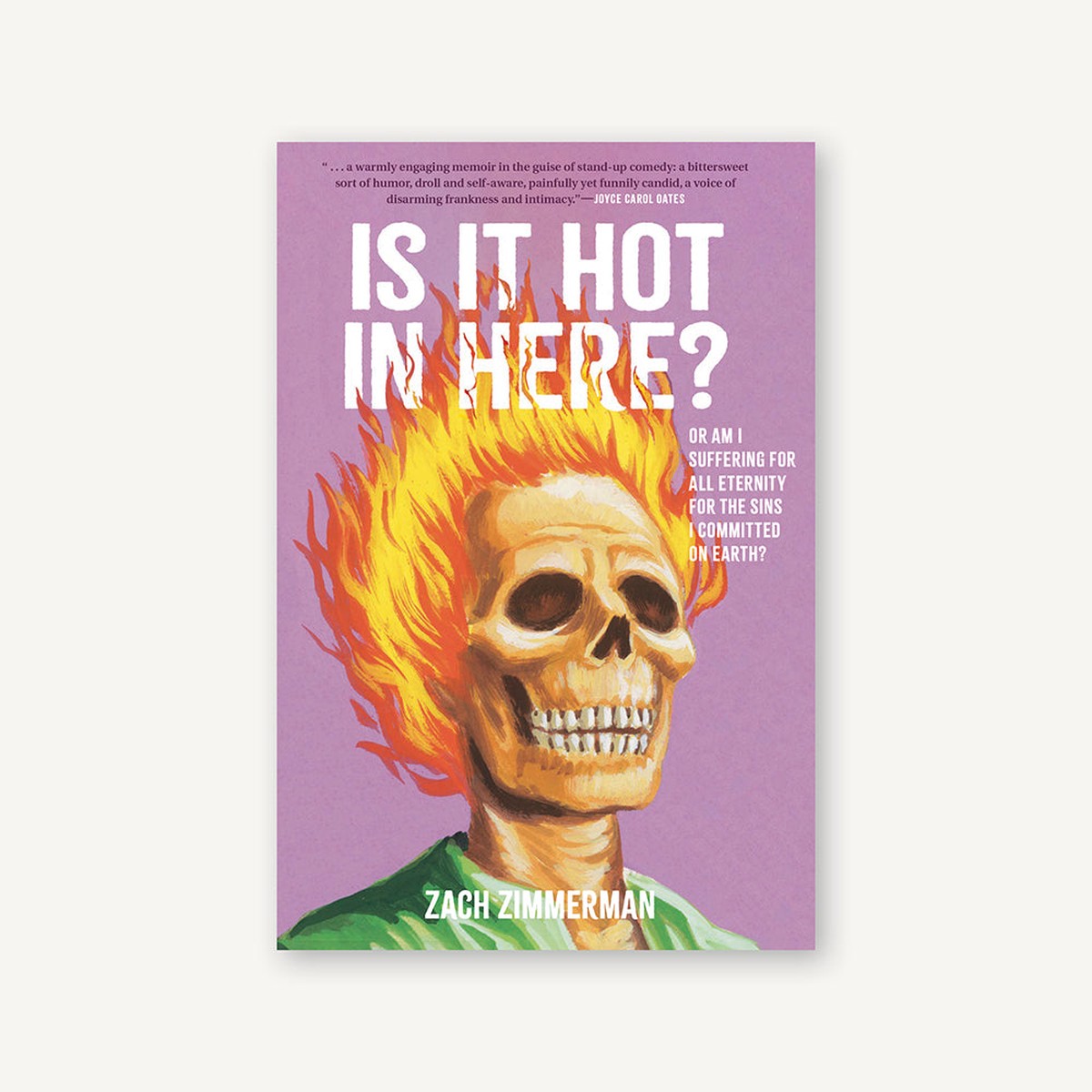 Is It Hot in Here (Or Am I Suffering for All Eternity for the Sins I Committed on Earth)