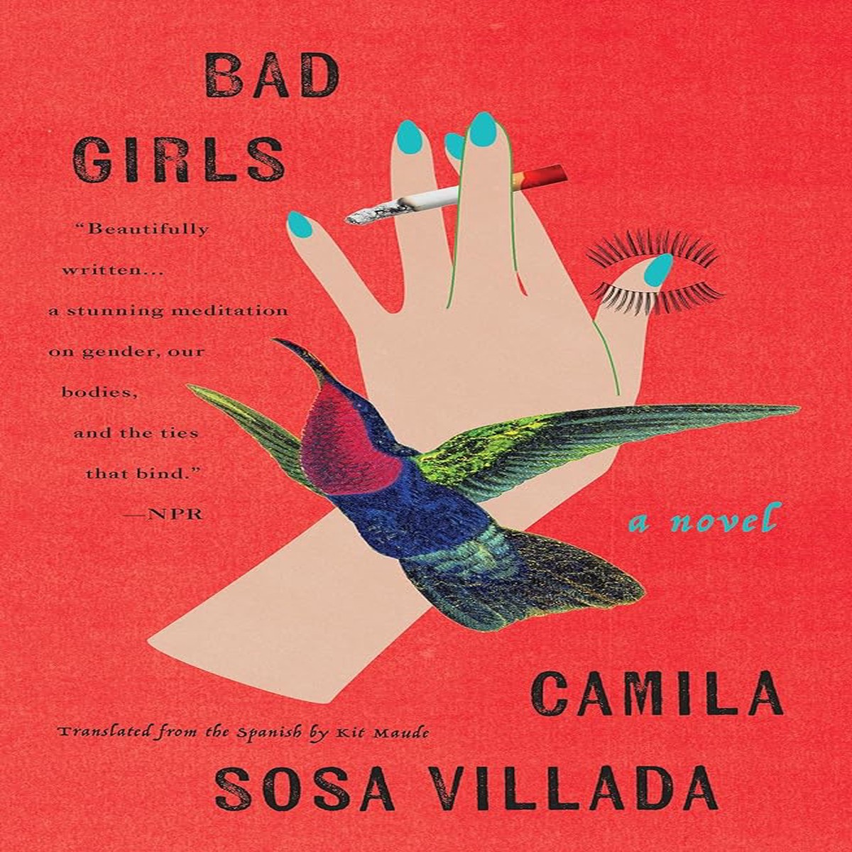 Bad Girls A Novel by Camila Sosa Villada Kit Maude (Paperback)
