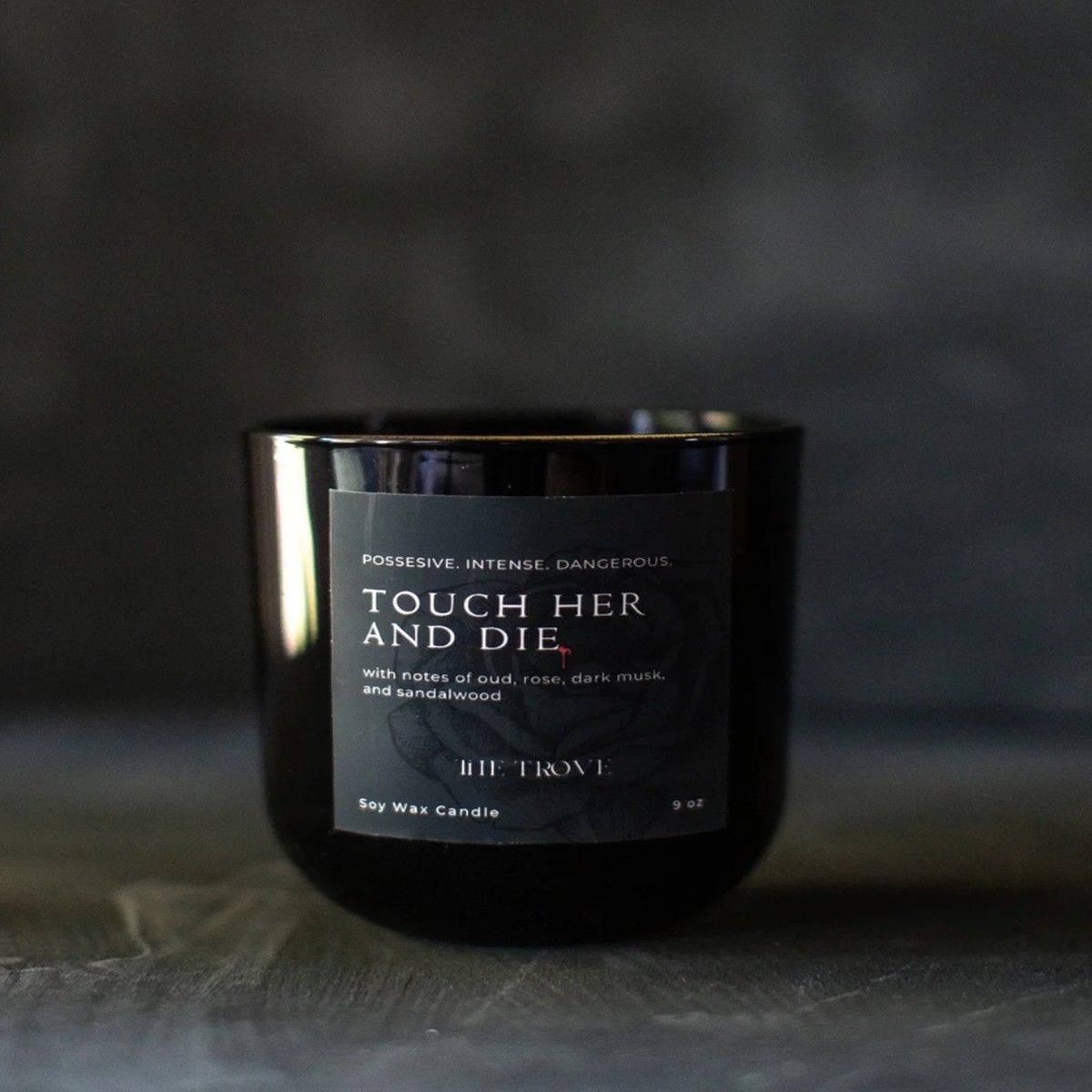 9 OZ CANDLE Touch Her and Die