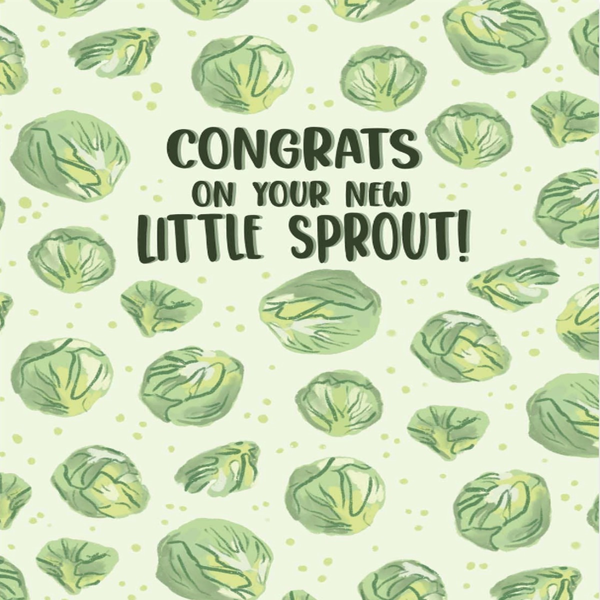 Congrats On Your New Little Sprout - Greeting Card