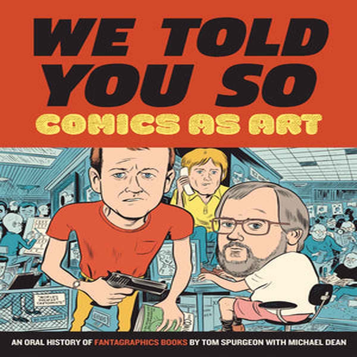 We Told You So Comics As Art