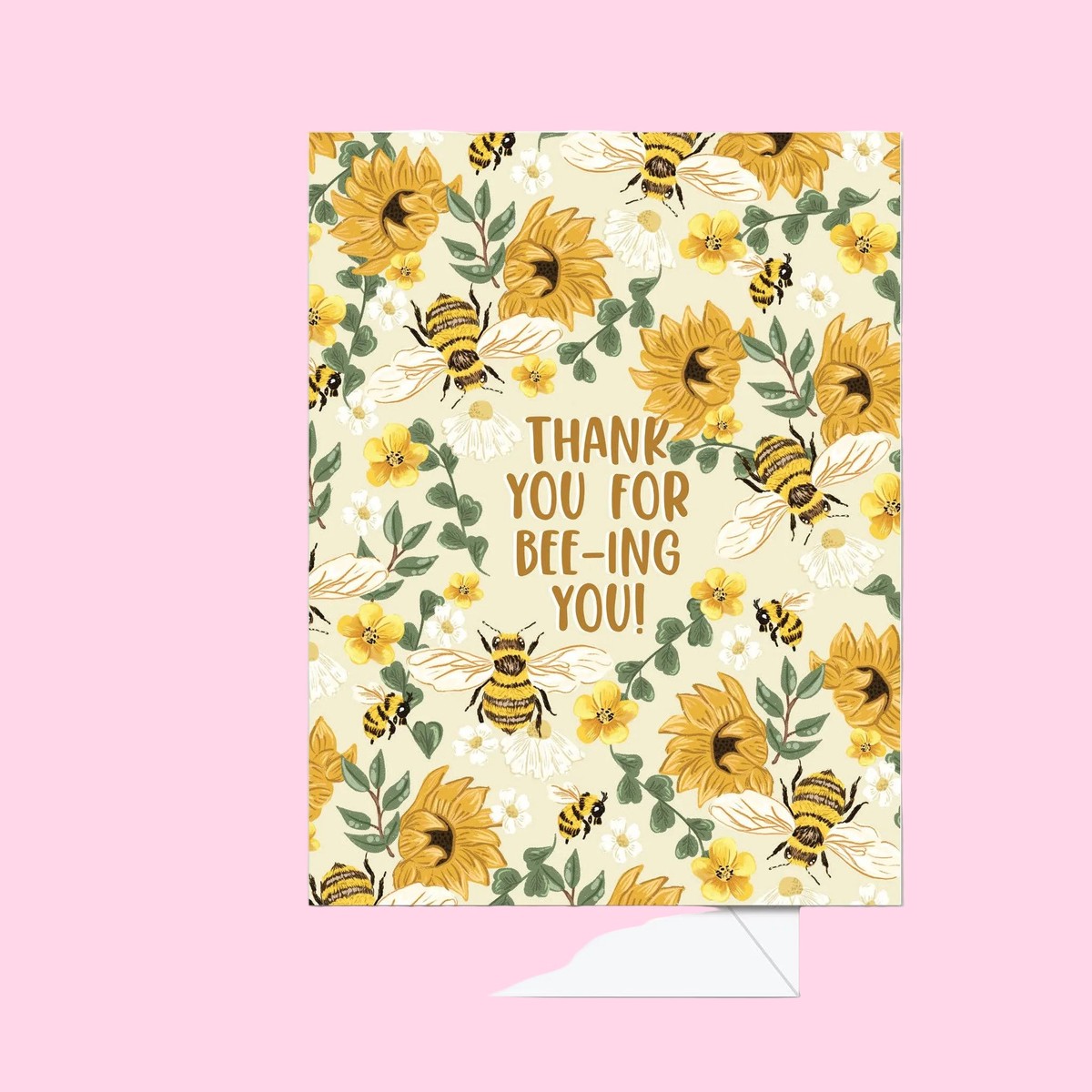Thank You For Bee-ing You - Greeting Card