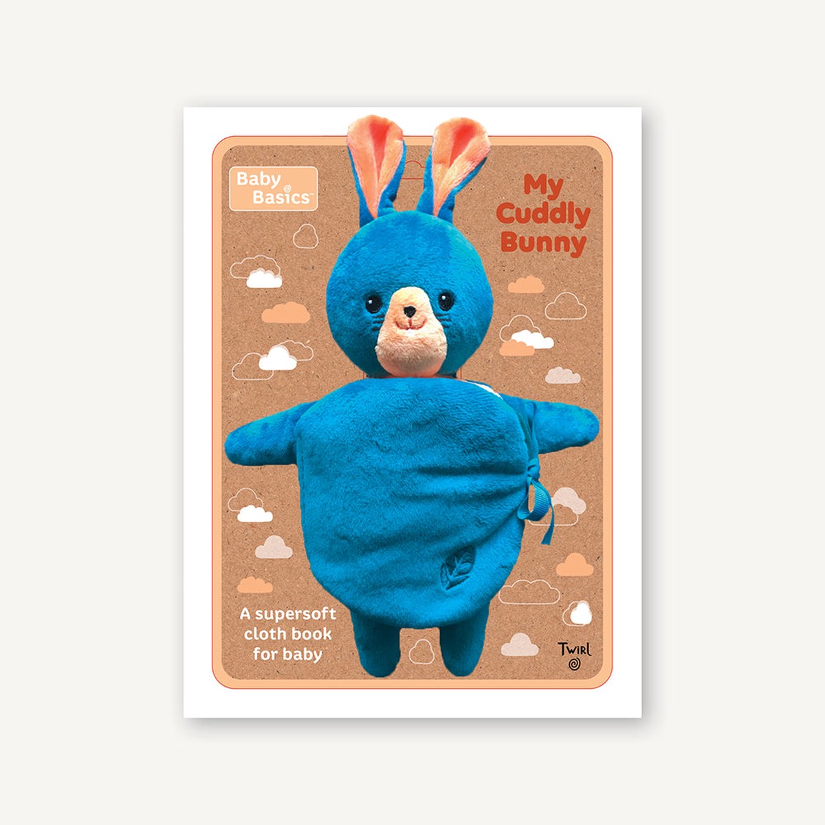 Baby Basics My Cuddly Bunny A Soft Cloth Book for Baby