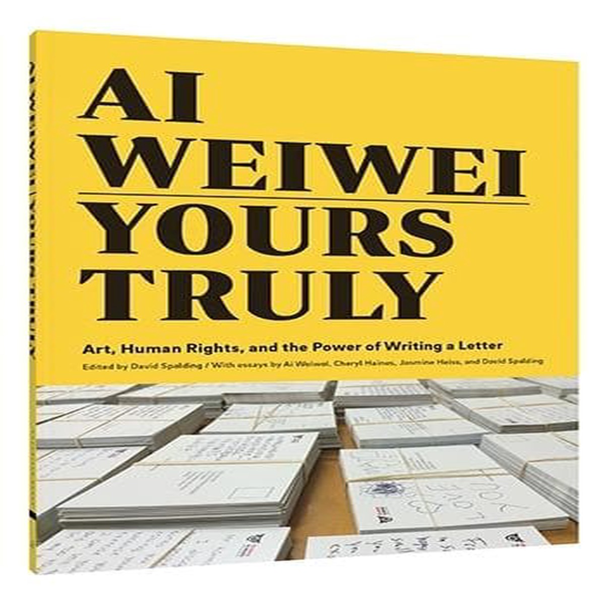 Ai Weiwei Yours Truly