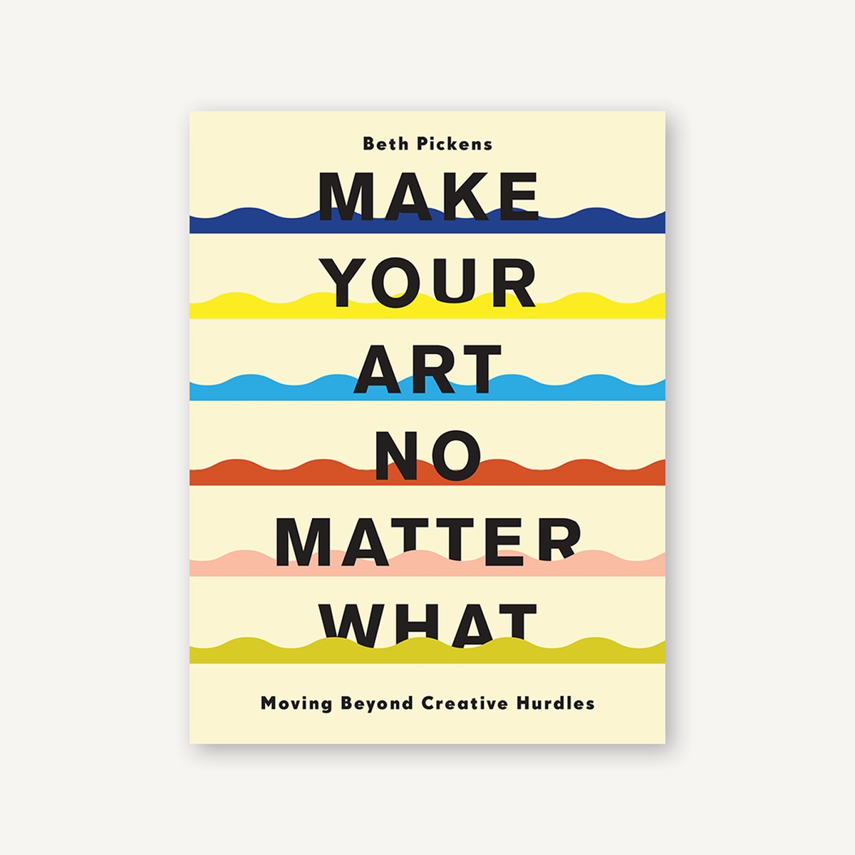 Make Your Art No Matter What