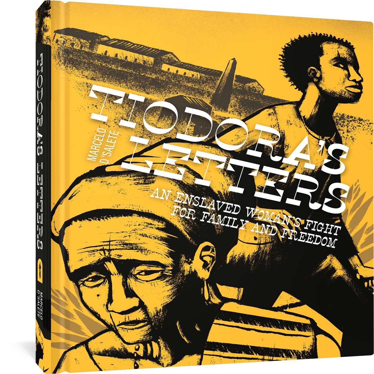 Tiodoras Letters An Enslaved Womans Fight for Family and Freedom
