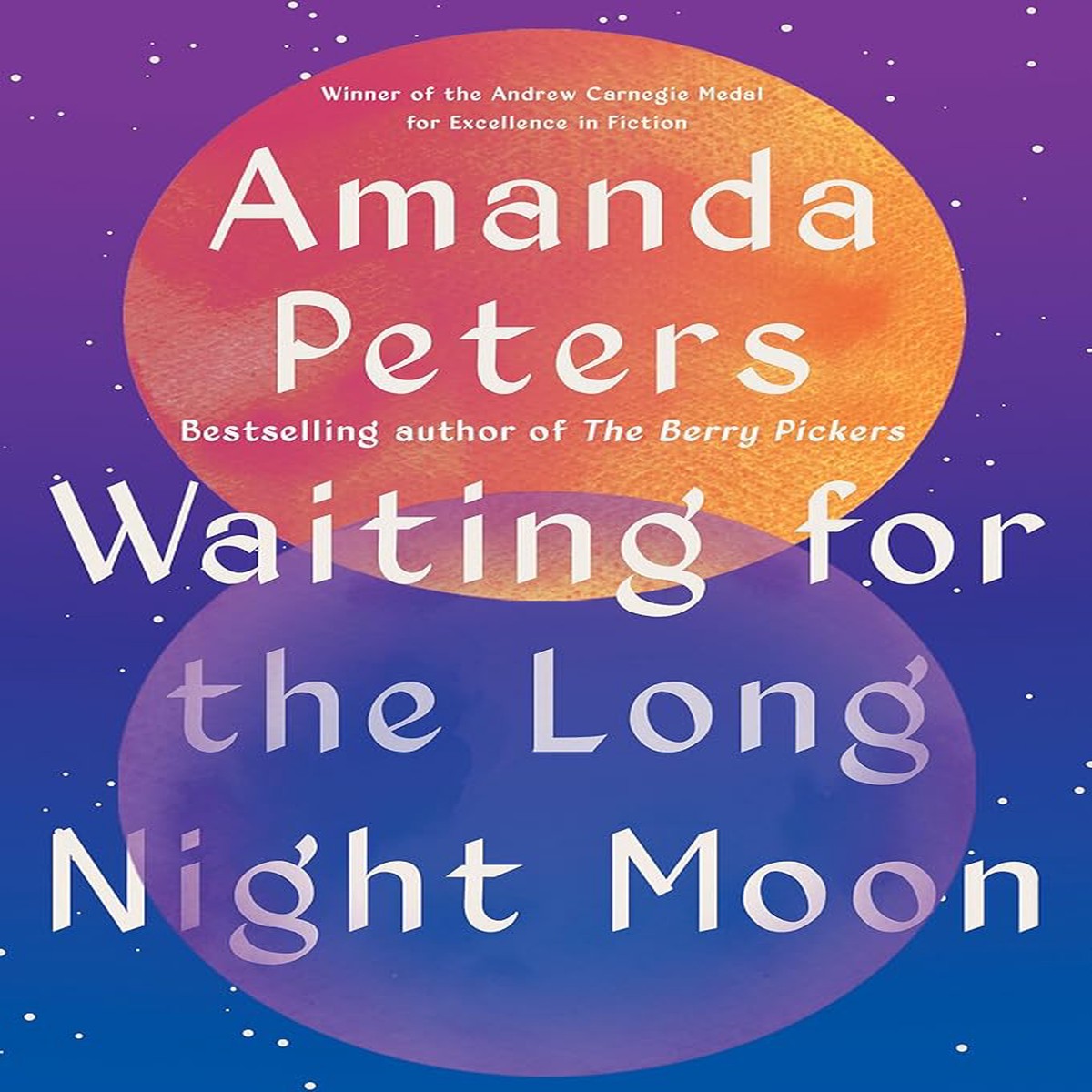 Waiting for the Long Night Moon Stories by Amanda Peters (Hardcover)