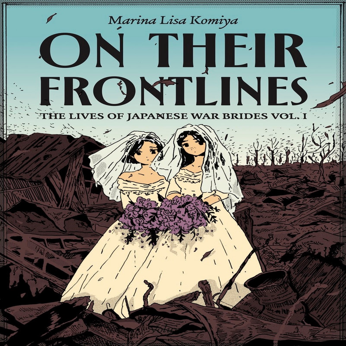 On Their Frontlines The Lives of Japanese War Brides Vol 1